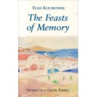 The Feasts of Memory : A Journey to a Greek Island     {USED}